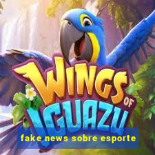 fake news sobre esporte